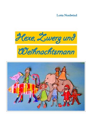 cover image of Hexe, Zwerg und Weihnachtsmann